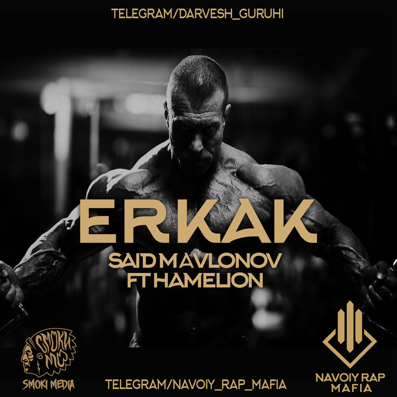 Said Mavlonov ft Hamelion-Erkak - Uzleon rap 