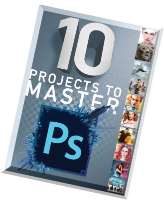 10 Projects to Master Photoshop