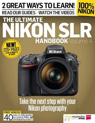 Ultimate Nikon SLR Handbook Volume 4